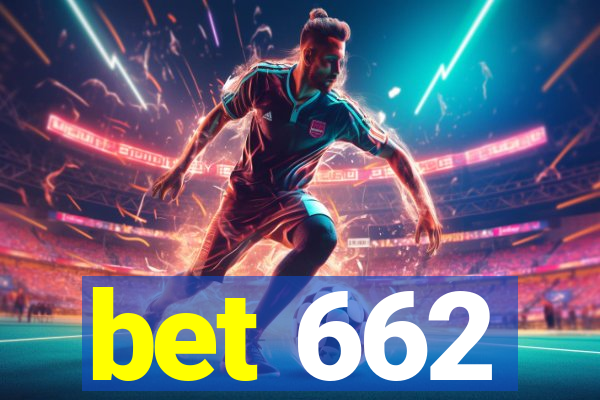 bet 662